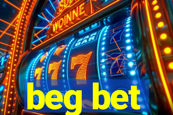 beg bet